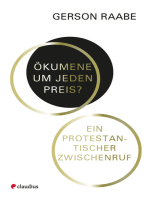 Ökumene um jeden Preis?: Ein protestantischer Zwischenruf