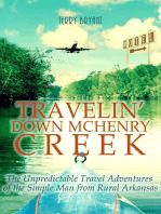 Travelin' Down McHenry Creek: The Unpredictable Travel Adventures of the Simple Man from Rural Arkansas