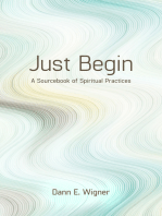 Just Begin: A Sourcebook of Spiritual Practices