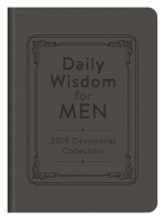 Daily Wisdom for Men 2019 Devotional Collection