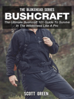 Bushcraft: The Ultimate Bushcraft 101 Guide To Survive In The Wilderness Like A Pro: The Blokehead Success Series