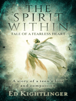 The Spirit Within: Tale of a Fearless Heart, A Story of a Teen's Love and Compassion