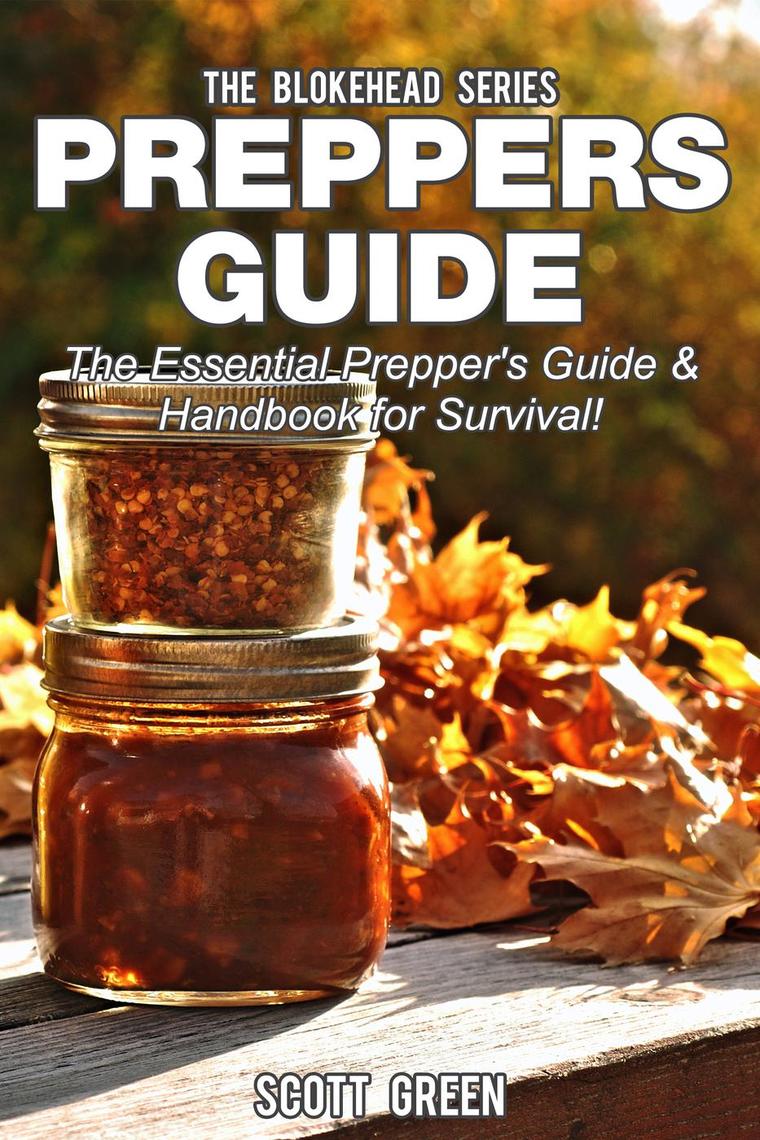 Preppers Guide: The Essential Prepper's Guide & Handbook for Survival ...