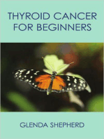 Thyroid Cancer for Beginners: Living With Thyroid Cancer, #1