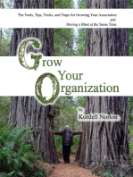 Grow Your Organization - The Tools, Tips, Tricks and Traps to Growing Your Association and Having a Blast at the Same Time