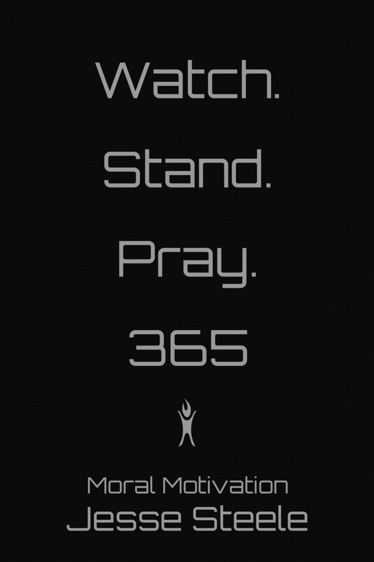 Watch Stand Pray 365: Moral Motivation by Jesse Steele - Ebook | Everand