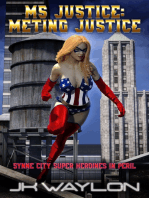 Ms Justice: Meting Justice
