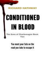 Conditioned In Blood. The Sons of Charlemagne Book Two