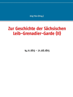 Zur Geschichte der Sächsischen Leib-Grenadier-Garde (II): 14.11.1813 - 21.08.1815