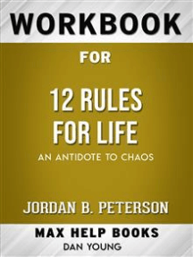 Workbook for 12 Rules for Life: An Antidote to Chaos by MaxHelp - Ebook