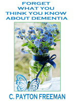 Forget What You Think You Know About Dementia