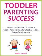 Toddler Parenting Success: 2 Books in 1: Toddler Discipline + Toddler Potty Training for Effective Toddler Care & Development