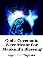 God's Covenants Were Meant For Mankind's Blessing!