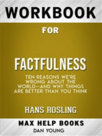 Workbook for Factfulness: Ten Reasons We're Wrong About the World--and Why Things Are Better Than You Think