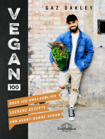 Vegan 100: Über 100 unglaublich leckere Rezepte von Avant-Garde Vegan