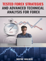 Tested Forex Strategies And Advanced Technical Analysis For Forex: Enter And Exit The Market Like A Pro With Powerful Strategies For Profits