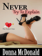 Never Try To Explain: The Perfect Date, #6