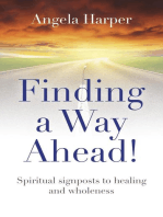 Finding a Way Ahead!: Spiritual Signposts to Healing and Wholeness