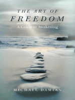 The Art of Freedom: A Guide To Awakening