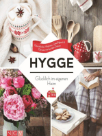 Hygge – Glücklich im eigenen Heim: Gemütliches Wohnen, Geselligkeit & Genuss wie bei den Dänen