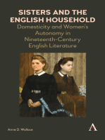 Sisters and the English Household: Domesticity and Women's Autonomy in Nineteenth-Century English Literature