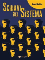 Schiavi del sistema