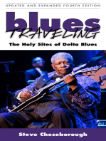 Blues Traveling: The Holy Sites of Delta Blues, Fourth Edition