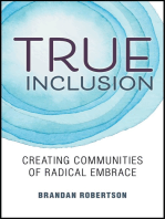 True Inclusion: Creating Communities of Radical Embrace