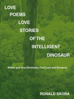 Love Poems, Love Stories of the Intelligent Dinosaur: Where and How Dinolovers Find Love and Romance