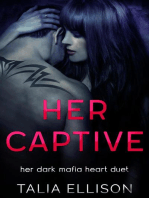 Her Captive: Her Dark Mafia Heart Duet, #1