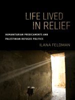 Life Lived in Relief: Humanitarian Predicaments and Palestinian Refugee Politics