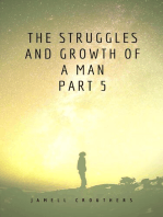 The Struggles and Growth of a Man 5: Struggles and Growth, #5