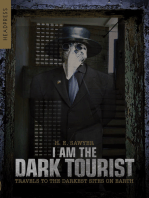 I Am The Dark Tourist