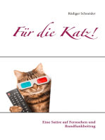 Für die Katz!: Eine Satire auf Fernsehen und Rundfunkbeitrag