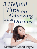 3 Helpful Tips on Achieving Your Dreams