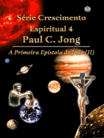 Série Crescimento Espiritual 4 Paul C. Jong - A Primeira Epístola de João (II)