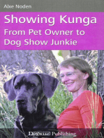 SHOWING KUNGA: FROM PET OWNER TO DOG SHOW JUNKIE