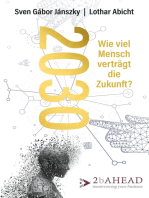 2030: Wie viel Mensch verträgt die Zukunft?