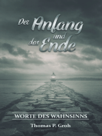 Der Anfang und das Ende: Worte des Wahnsinns