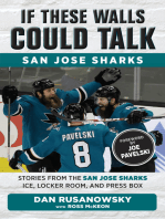 If These Walls Could Talk: San Jose Sharks: Stories from the San Jose Sharks Ice, Locker Room, and Press Box