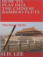 How to Play Dizi, the Chinese Bamboo Flute: The Basic Skills: How to Play Dizi, the Chinese Bamboo Flute, #1