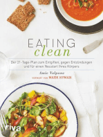 Eating Clean: Der 21-Tage-Plan zum Entgiften, gegen Entzündungen und für einen Neustart Ihres Körpers