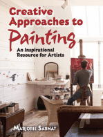 Creative Approaches to Painting: An Inspirational Resource for Artists