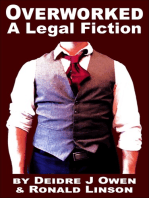 Overworked: A Legal Fiction