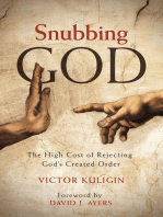 Snubbing God: The High Cost of Rejecting God's Created Order