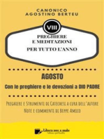 PREGHIERE E MEDITAZIONI PER TUTTO L’ANNO - Preghiere e Strumenti di Catechesi a cura dell’autore - Annotazioni e commenti di Beppe Amico: AGOSTO Con le preghiere e le devozioni a Dio Padre