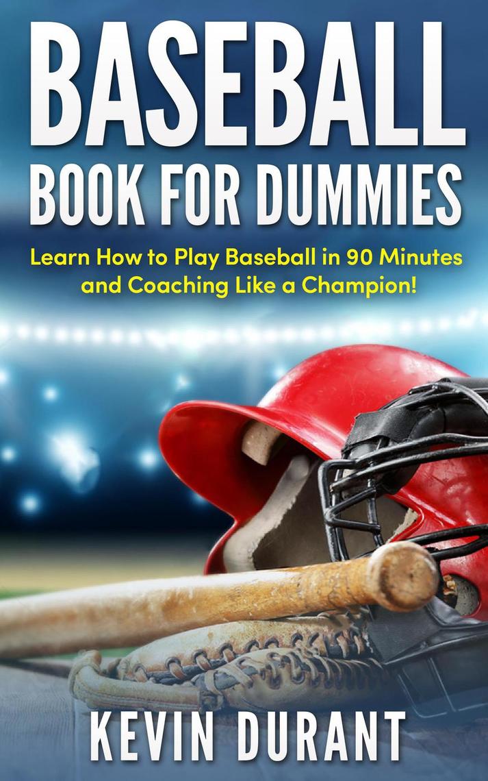 Baseball Book For Dummieslearn how to play baseball in 90 minutes and