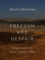 Freedom and Despair: Notes from the South Hebron Hills