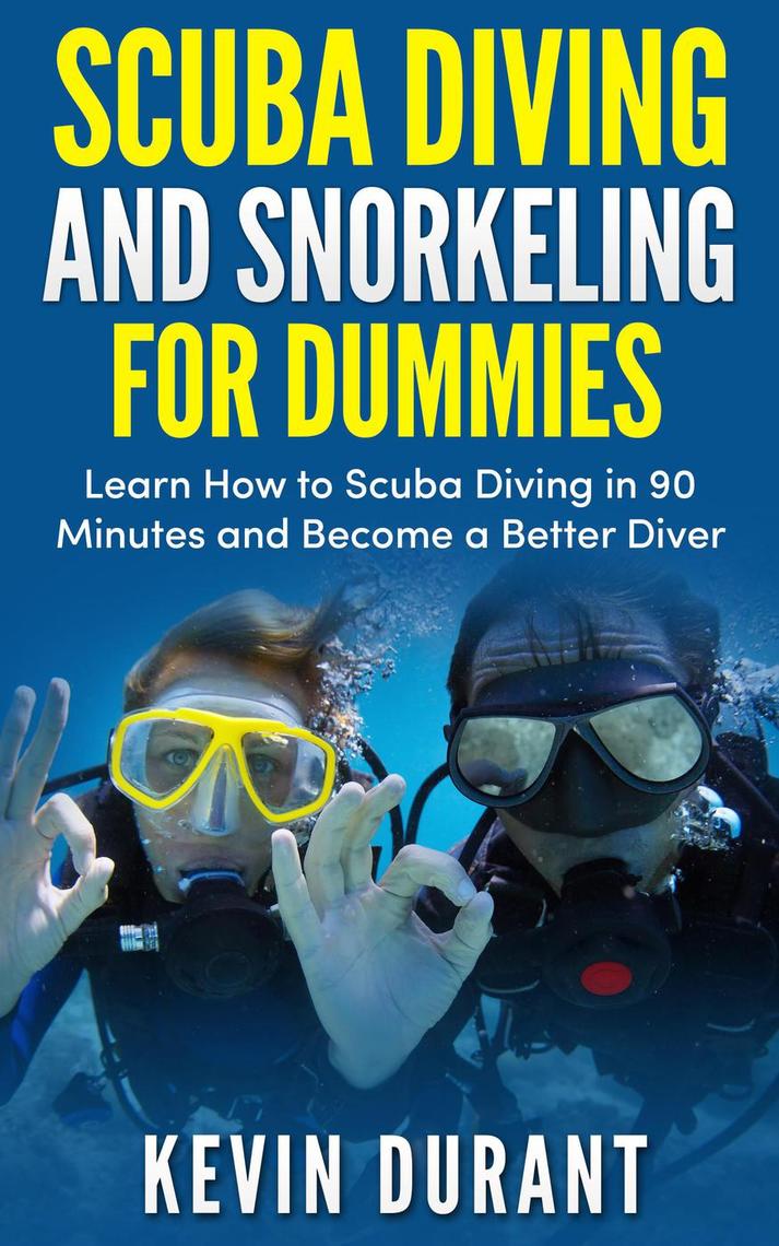 Read Scuba Diving and Snorkeling for Dummieslearn how to scuba diving