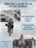Man hat's nicht leicht, so als Student: Architekt wollte er werden Zeitgeschichte der Jahre 1948 bis 1954